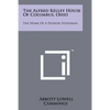 The Alfred Kelley House Of Columbus, Ohio: The Home Of A Pioneer Statesman - Paperback