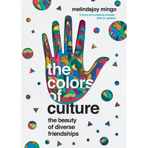 The Colors of Culture: The Beauty of Diverse Friendships - Paperback