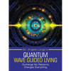 Dr. Angela Longo's Quantum Wave Guided Living: Exchange My Patterns, Changes Everything - Paperback