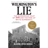 Wilmington's Lie (Winner of the 2021 Pulitzer Prize): The Murderous Coup of 1898 and the Rise of White Supremacy - Paperback