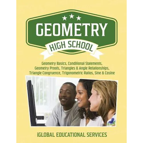 Geometry: High School Math Tutor Lesson Plans: Geometry Basics, Conditional Statements, Geometry Proofs, Triangles & Angle Relat - Paperback