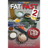 Fat Fast Cookbook 2: 50 More Low-Carb High-Fat Recipes to Induce Deep Ketosis, Tame Your Appetite, Cause Crazy-Fast Weight Loss, Improve Metabolism - Paperback