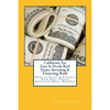 California Tax Lien & Deeds Real Estate Investing & Financing Book: How to Start & Finance Your Real Estate Investing Small Business - Paperback
