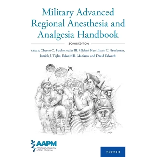 Military Advanced Regional Anesthesia and Analgesia Handbook - Paperback