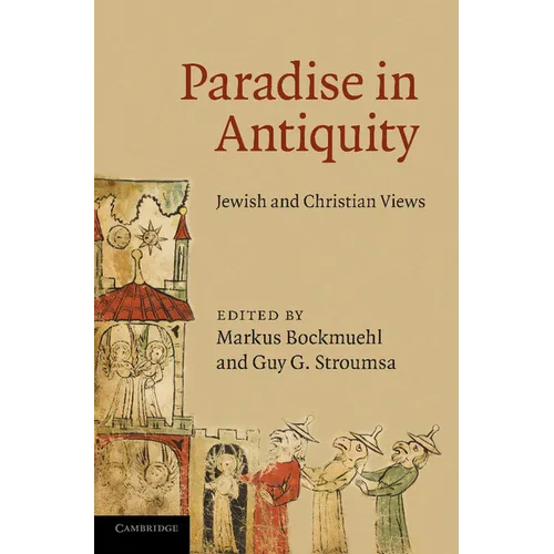 Paradise in Antiquity: Jewish and Christian Views - Paperback