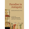 Paradise in Antiquity: Jewish and Christian Views - Paperback