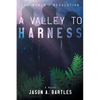 A Valley to Harness - Paperback