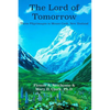 The Lord of Tomorrow: Three Pilgrimages to Mt. Cook, New Zealand - Paperback
