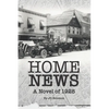 Home News: A Novel of 1928 - Paperback