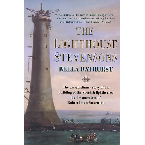 The Lighthouse Stevensons: The Extraordinary Story of the Building of the Scottish Lighthouses by the Ancestors of Robert Louis Stevenson - Paperback