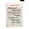 Musical Theatre Script and Song Analysis Through the Ages - Hardcover