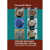 Vintage Watches - Radium and Tritium: Luminous paint on dial and hands - Paperback