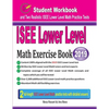 ISEE Lower Level Math Exercise Book: Student Workbook and Two Realistic ISEE Lower Level Math Tests - Paperback