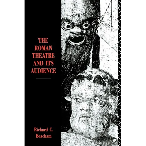 The Roman Theatre and Its Audience - Paperback