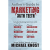 Author's Guide to Marketing With Teeth - Paperback