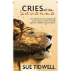 Cries of the Savanna: An Adventure. An awakening. A journey to understanding African wildlife conservation. - Hardcover