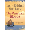 Look Behind You, Lady / The Venetian Blonde - Paperback
