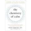 The Chemistry of Calm: A Powerful, Drug-Free Plan to Quiet Your Fears and Overcome Your Anxiety - Paperback