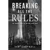 Breaking All The Rules: The Inside Story of the New Race - Paperback