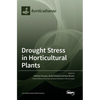 Drought Stress in Horticultural Plants - Hardcover