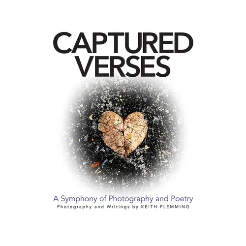 Captured Verses: A Symphony of Photography and Poetry - Hardcover