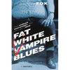Fat White Vampire Blues - Paperback