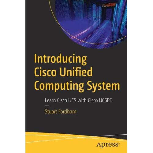 Introducing Cisco Unified Computing System: Learn Cisco Ucs with Cisco Ucspe - Paperback