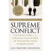 Supreme Conflict: The Inside Story of the Struggle for Control of the United States Supreme Court - Paperback