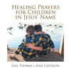 Healing Prayers for Children in Jesus' Name - Paperback