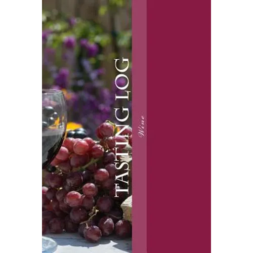 Tasting Log: Wine - Paperback