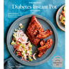 The Essential Diabetes Instant Pot Cookbook: Healthy, Foolproof Recipes for Your Electric Pressure Cooker - Hardcover