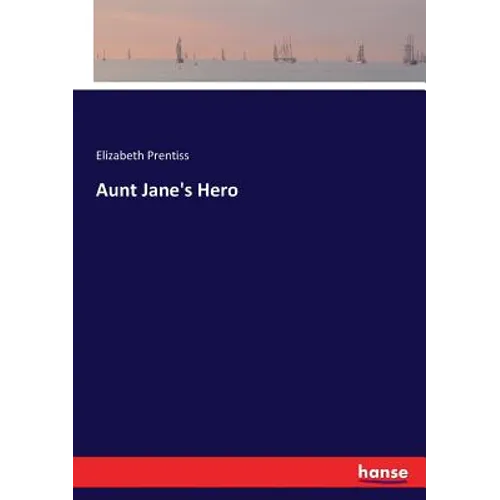 Aunt Jane's Hero - Paperback