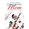 Long-Lost Mom: My Journey Out of Hiding - Paperback
