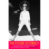 The Future Is Female! 25 Classic Science Fiction Stories by Women, from Pulp Pioneers to Ursula K. Le Guin: A Library of America Special Publication - Hardcover