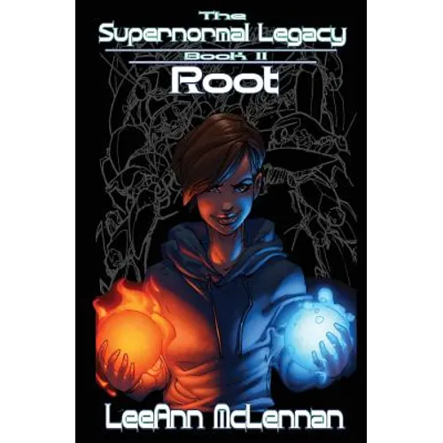 The Supernormal Legacy: Book 2: Root - Paperback