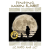 Finding Moon Rabbit: A War. A Camp. A Girl. A Letter. - Paperback