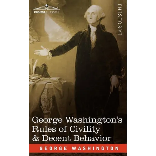 George Washington's Rules of Civility & Decent Behavior - Paperback