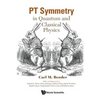 PT Symmetry: In Quantum and Classical Physics - Paperback