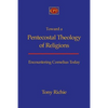 Toward a Pentecostal Theology of Religions: Encountering Cornelius Today - Paperback