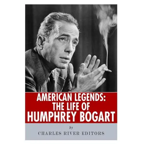American Legends: The Life of Humphrey Bogart - Paperback