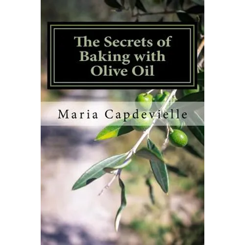 The Secrets of Baking with Olive Oil - Paperback