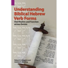 Understanding Biblical Hebrew Verb Forms: Distribution and Function across Genres - Hardcover
