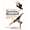 The Anatomy of Exercise and Movement for the Study of Dance, Pilates, Sports, and Yoga - Paperback