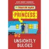 The Trailer Park Princess with Unsightly Bulges - Paperback