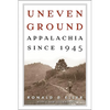 Uneven Ground: Appalachia since 1945 - Paperback