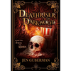 Deathriser of Darkwood: From the Ashes - Hardcover
