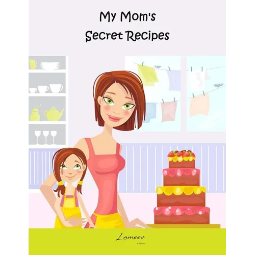 My Mom's Secret Recipes - Paperback