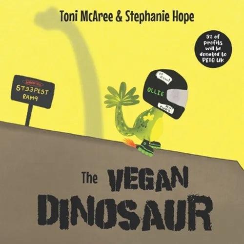 The Vegan Dinosaur: A powerful children's book to make super vegan kids feel proud of their kind diet. - Paperback