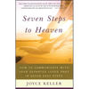 Seven Steps to Heaven: How to Communicate with Your Departed Loved Ones in Seven Easy Steps - Paperback