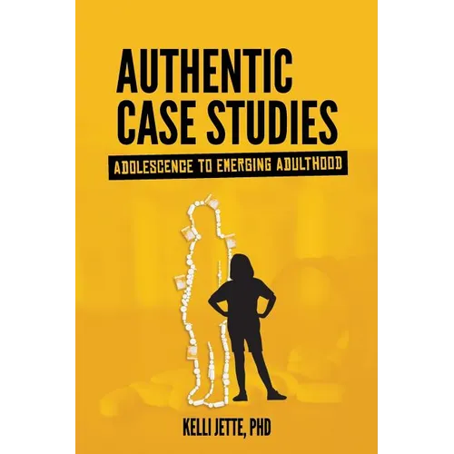 Authentic Case Studies: Adolescence to Emerging Adulthood - Paperback